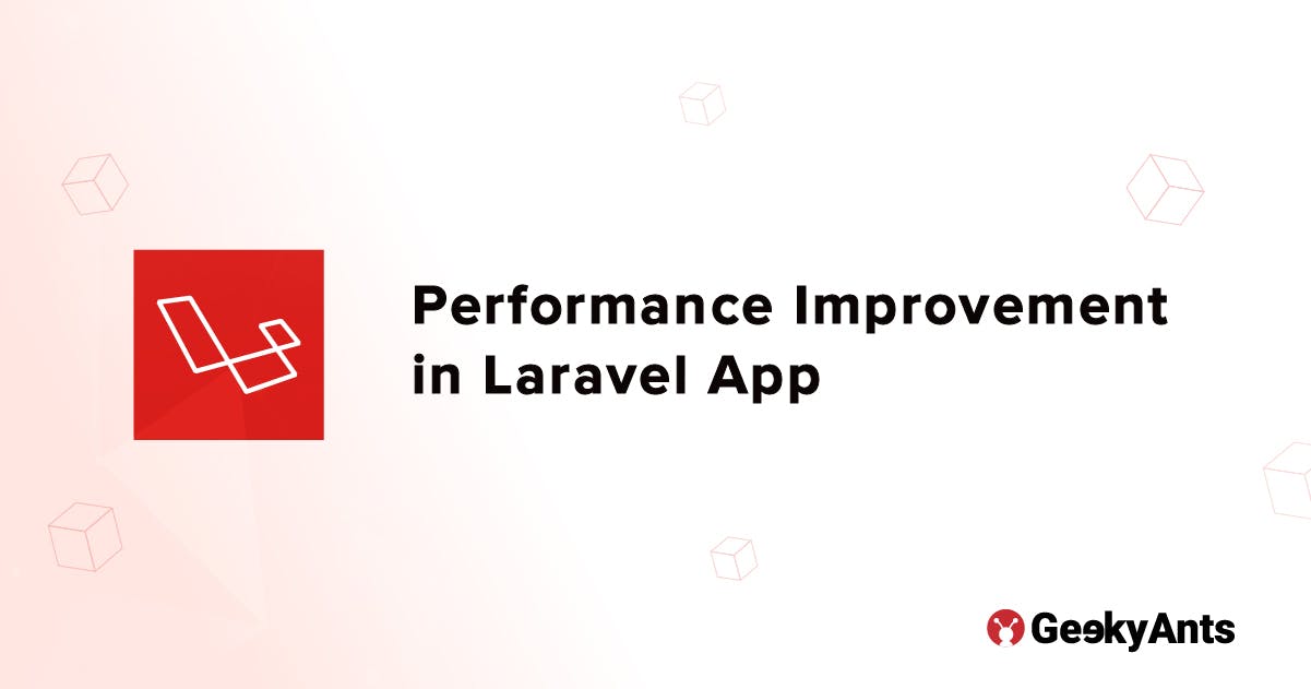 Performance Improvement in Laravel App