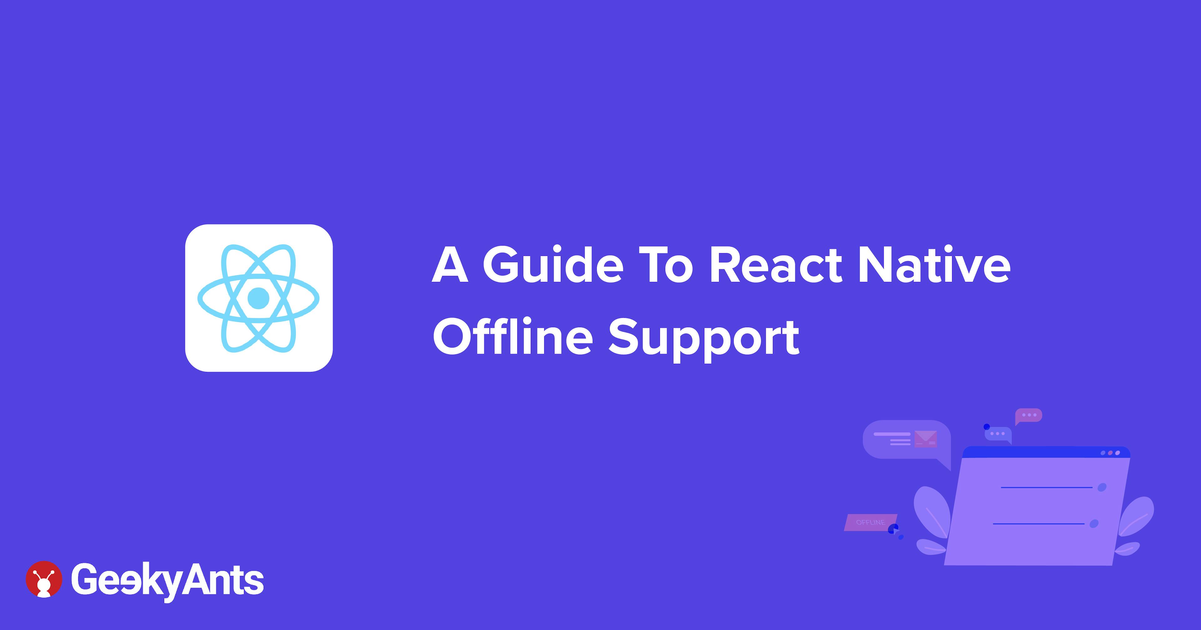 A Guide To React Native Offline Support