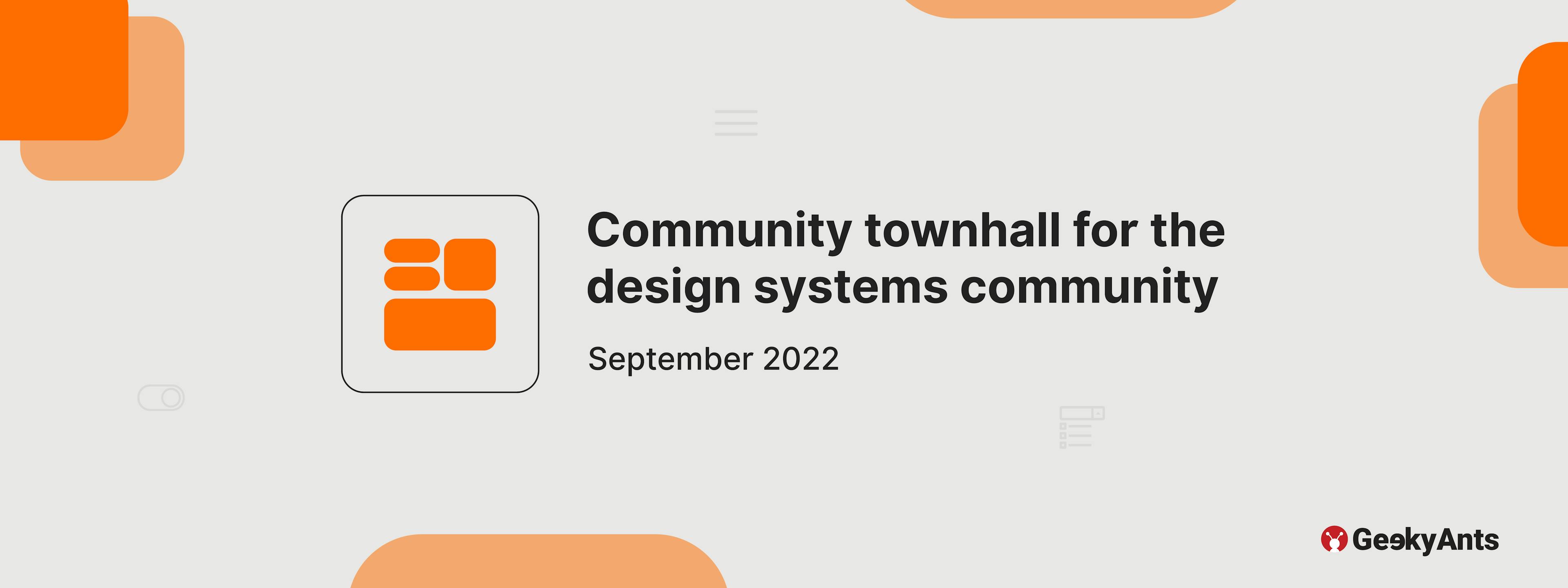 Community Townhall for the Design Systems Community