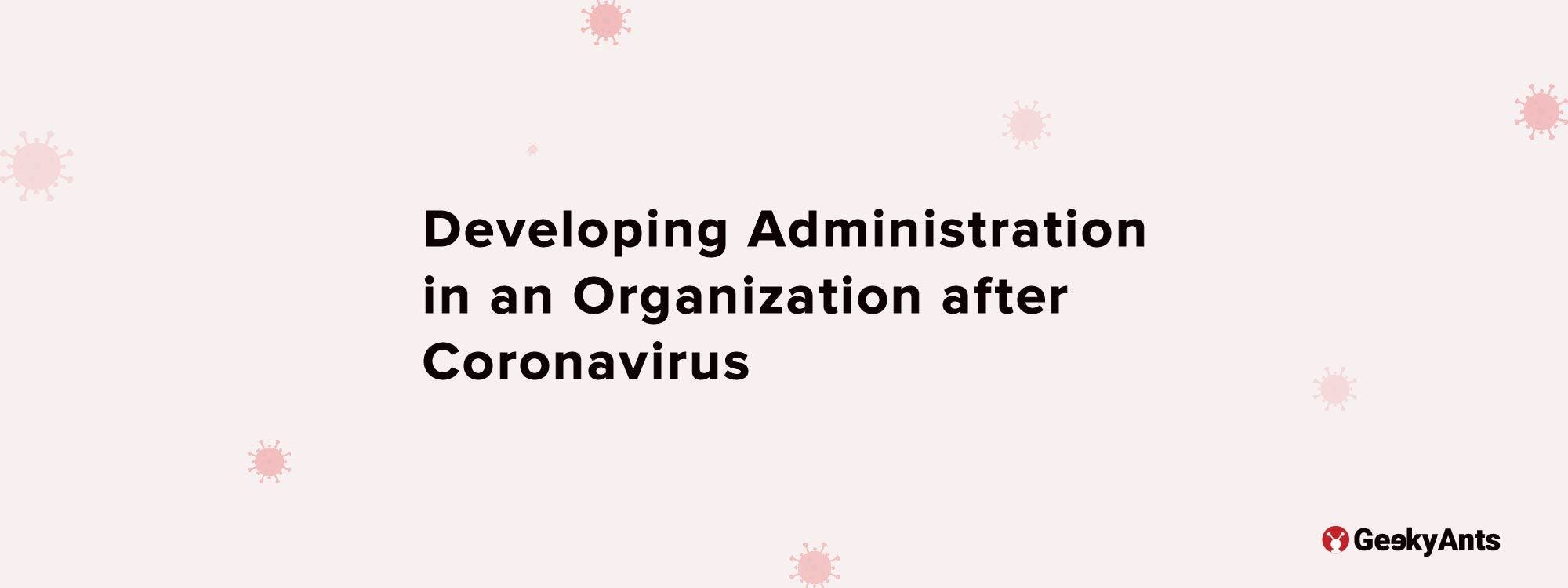 Developing Administration in an Organization after Coronavirus