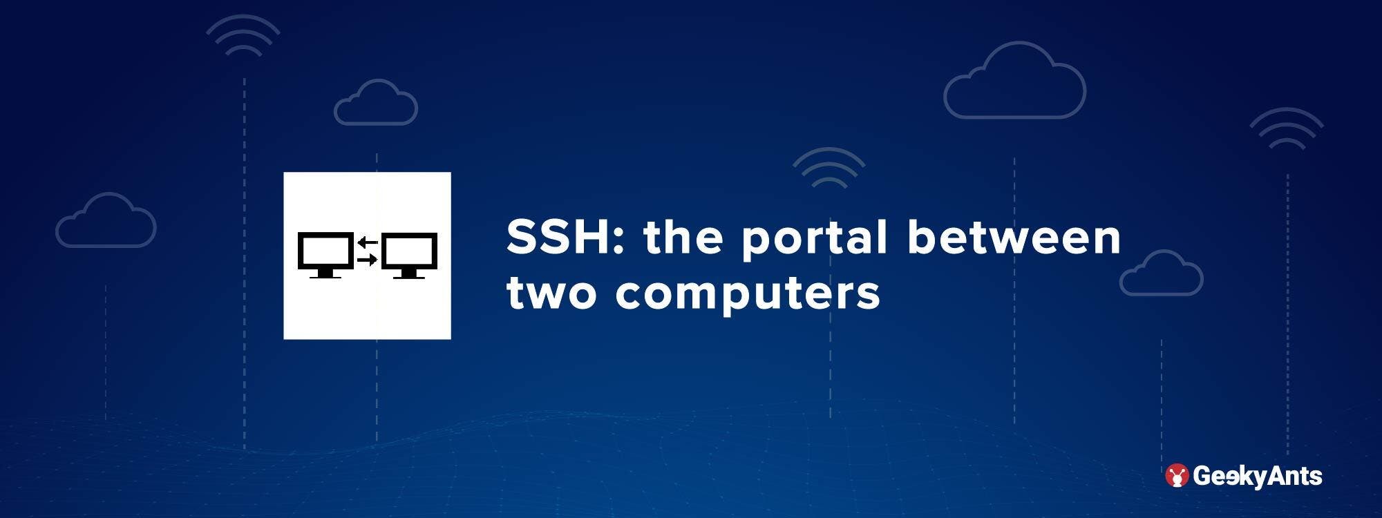 SSH: The Portal Between Two Computers