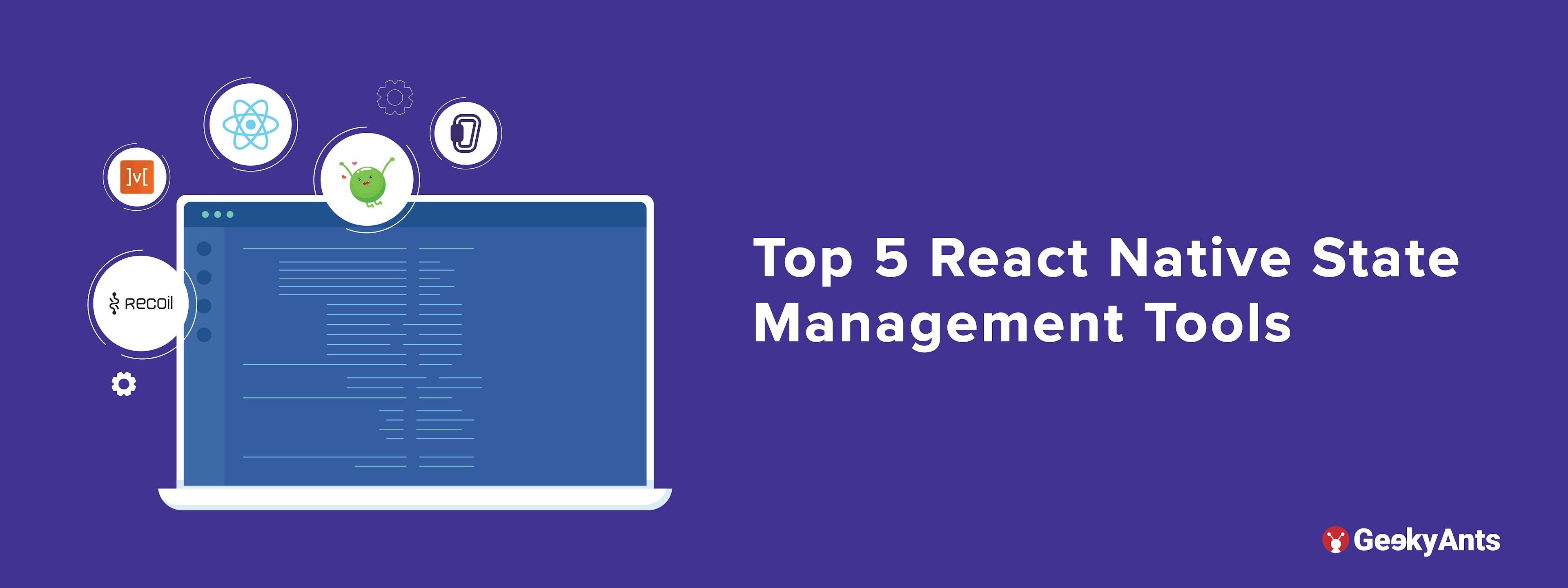 Top 5 React Native State Management Tools
