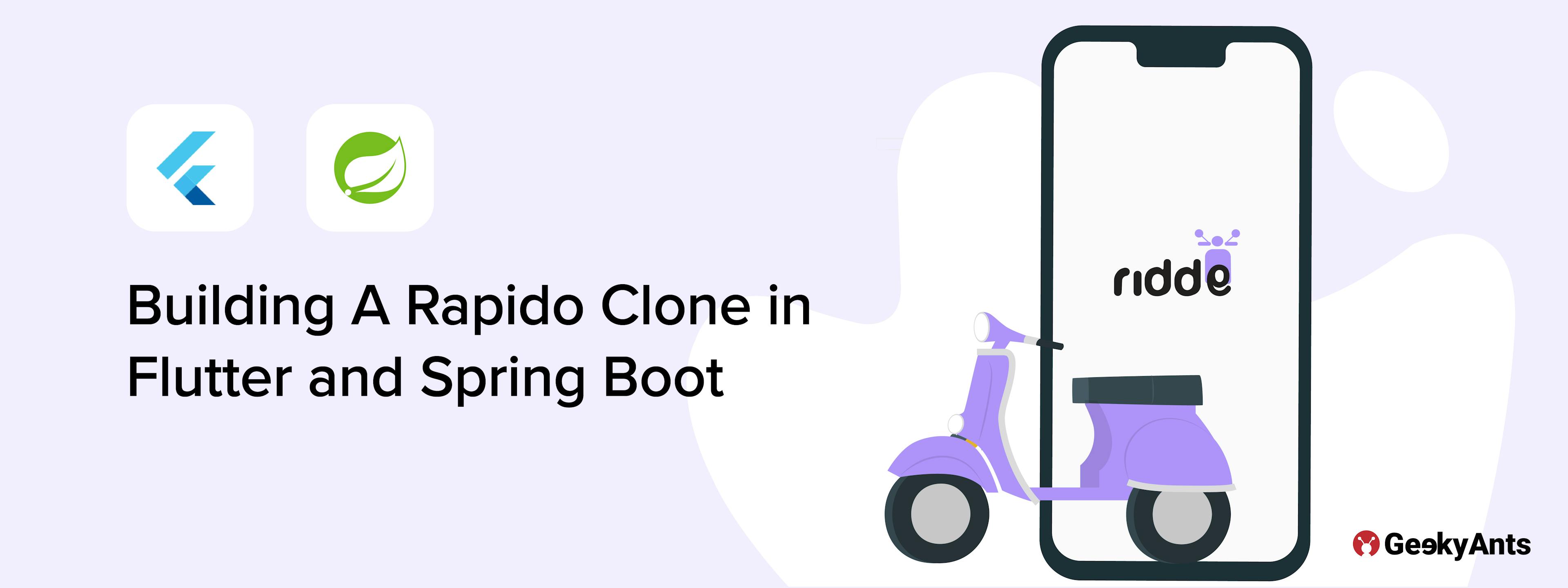 Building A Rapido Clone in Flutter and Spring Boot