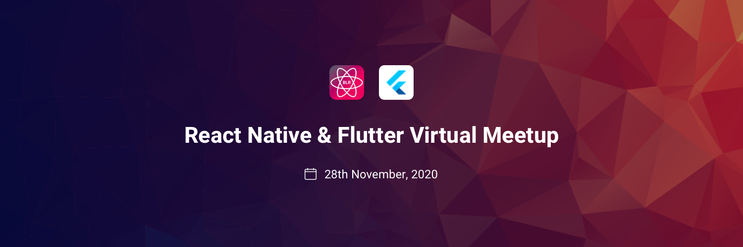 React Native & Flutter Virtual Meetup, Nov 2020