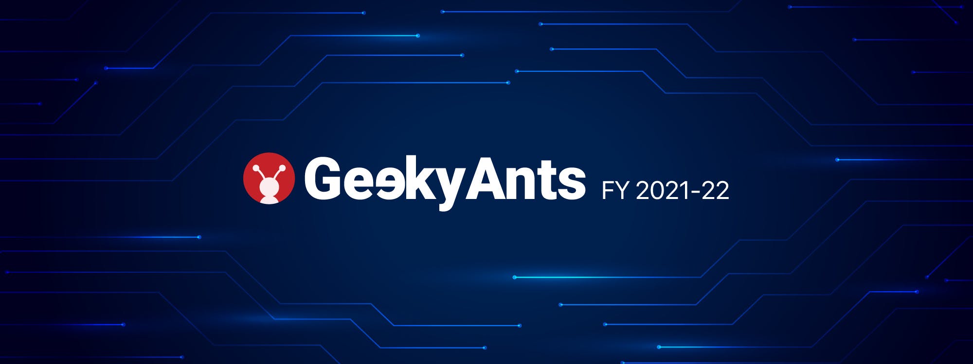 GeekyAnts In 2022: Empowering Everyone To Build Things