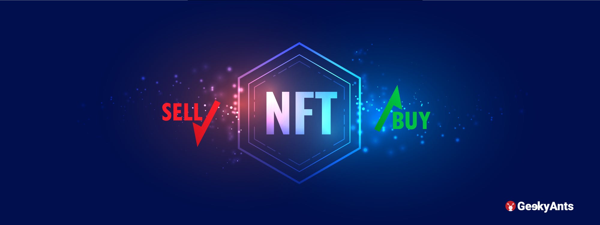 How To Buy And Sell NFT’s : A Complete Guide