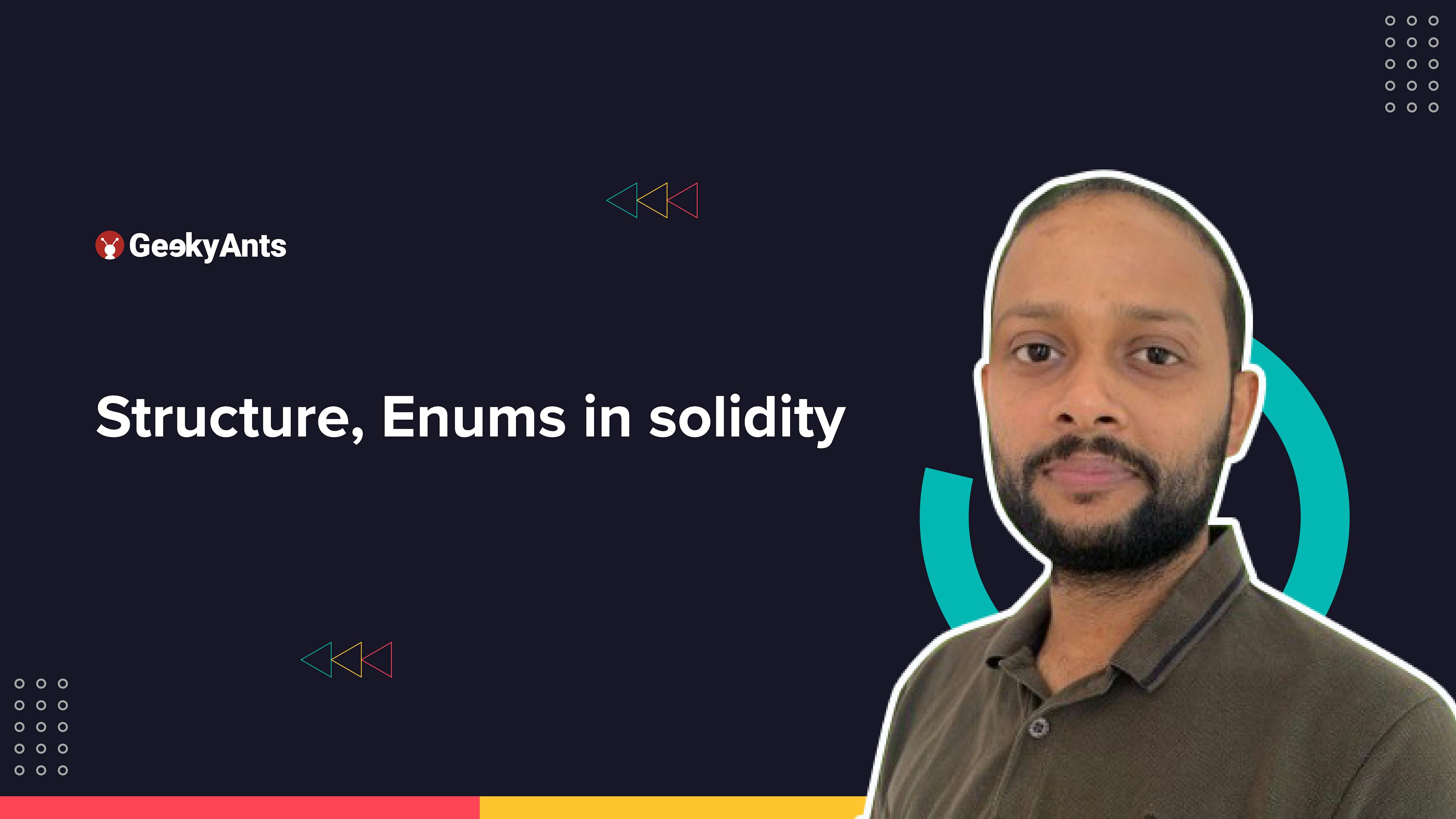 Structure, Enums in Solidity