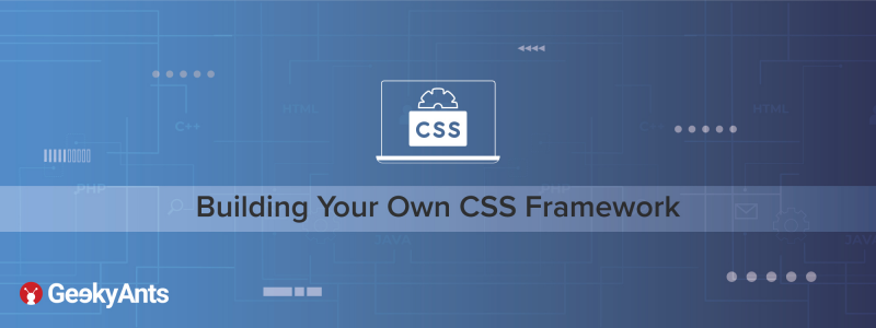 Building Your Own CSS Framework