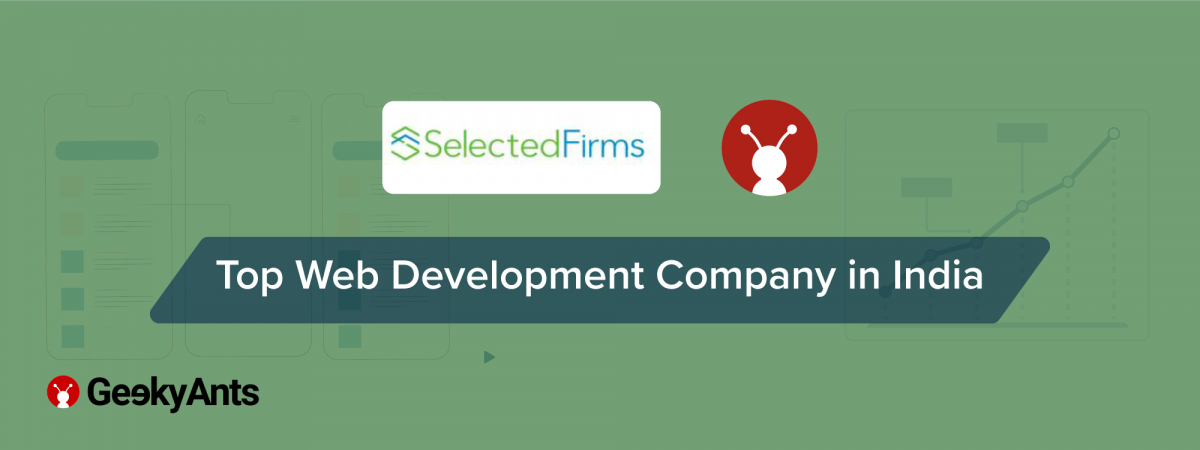 GeekyAnts Top Web Development Company In India | Selected Firms