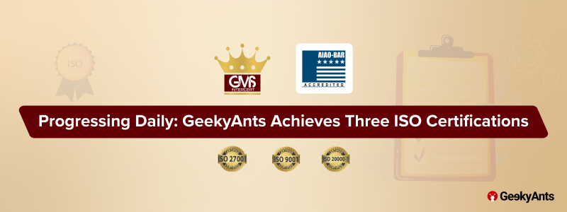 Progressing Daily: GeekyAnts Achieves Three ISO Certifications