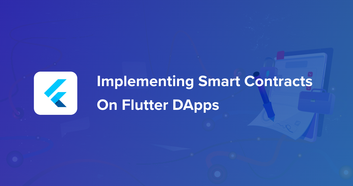 Implementing Smart Contracts On Flutter DApps