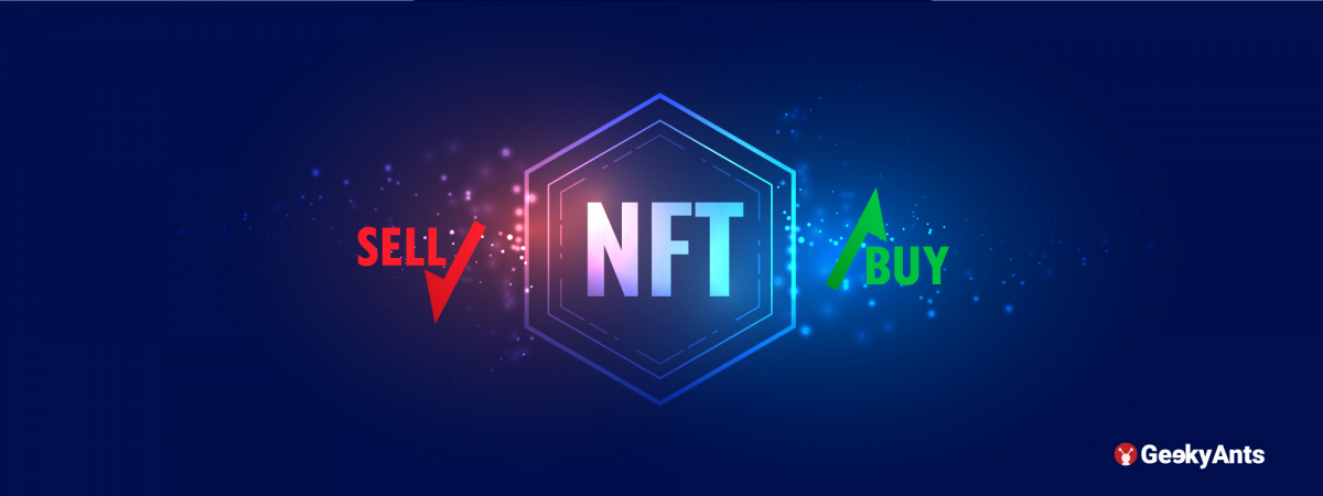 How To Buy And Sell NFT’s : A Complete Guide