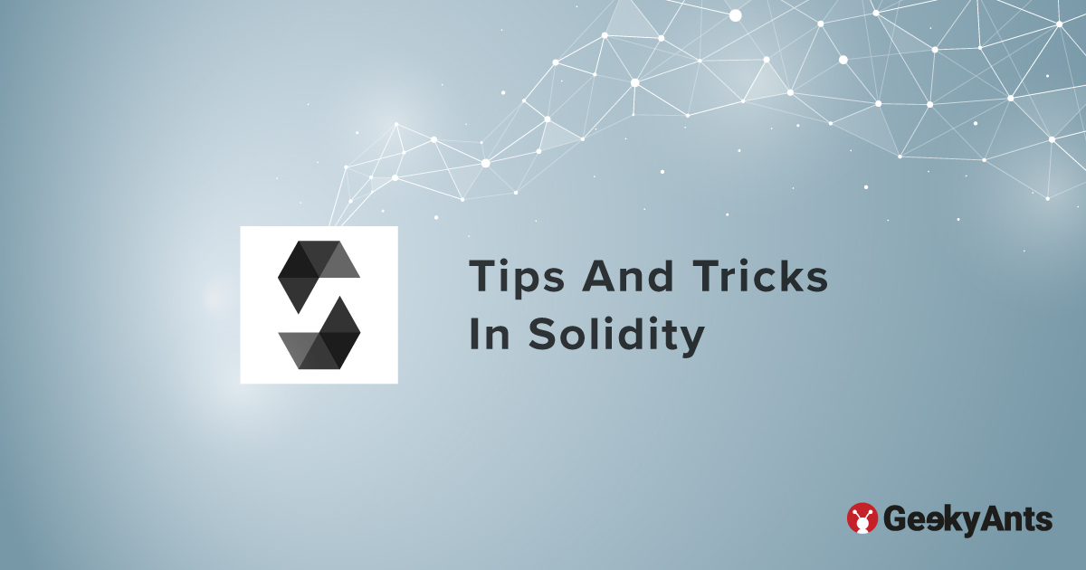 Tips And Tricks In Solidity