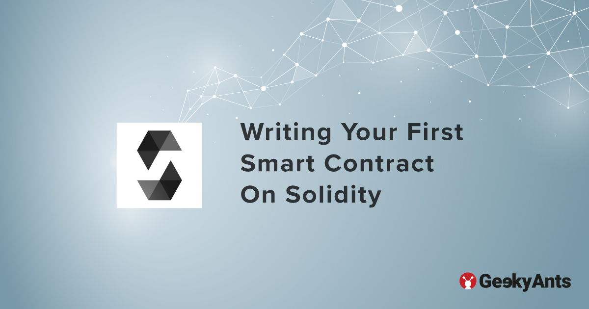 Writing Your First Smart Contract On Solidity