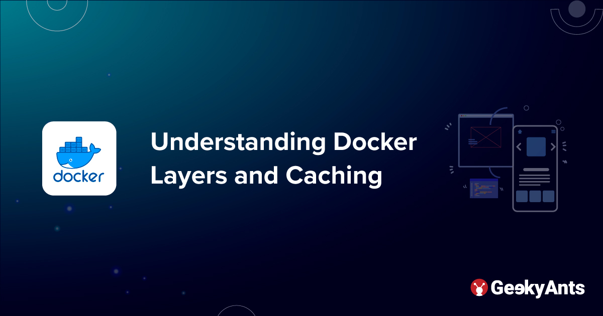 Understanding Docker Layers and Caching