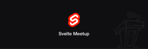 The 1st Svelte Meetup, Bangalore; February, 2020.