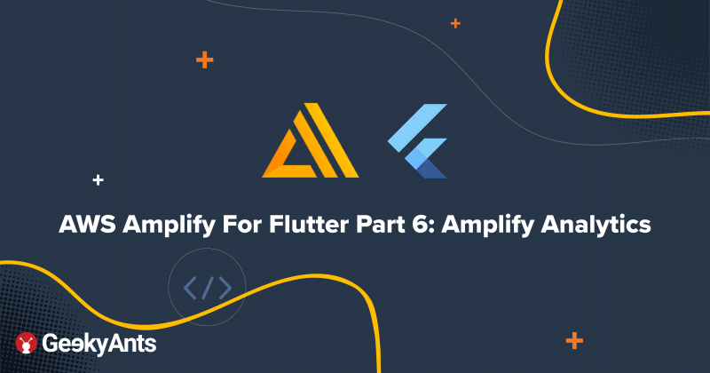 AWS Amplify For Flutter Part 6: Amplify Analytics