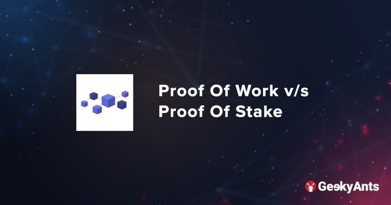 Proof Of Work Vs. Proof Of Stake