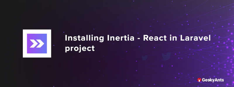 Installing Inertia - React in Laravel Project