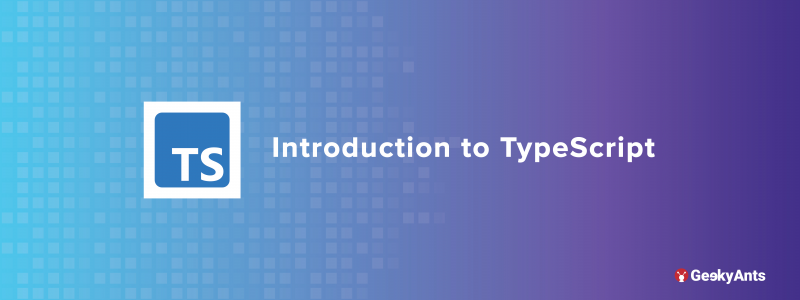 Introduction to TypeScript