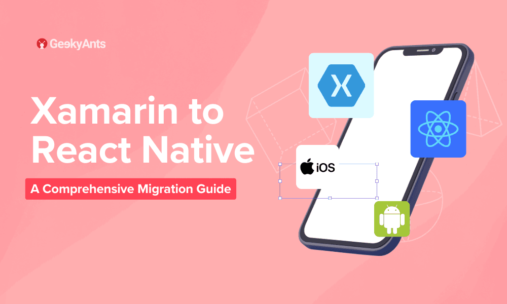 Xamarin to React Native: A Comprehensive Migration Guide