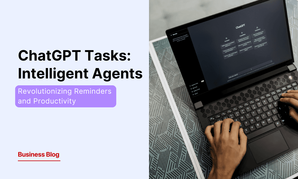 ChatGPT Tasks: Redefining Reminders and Productivity in the Age of Intelligent Agents