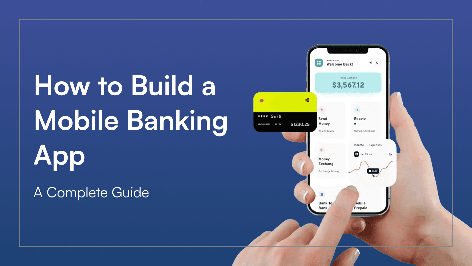 How to Build a Mobile Banking App A Complete Guide