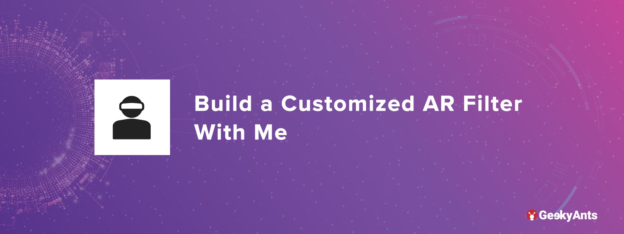 Build a Customized AR Filter With Me
