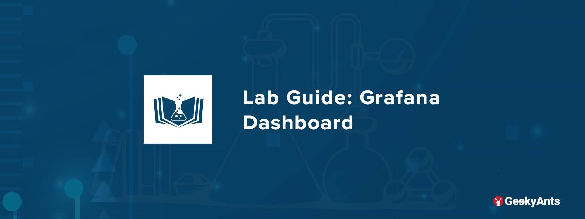 Lab Guide: Grafana Dashboard