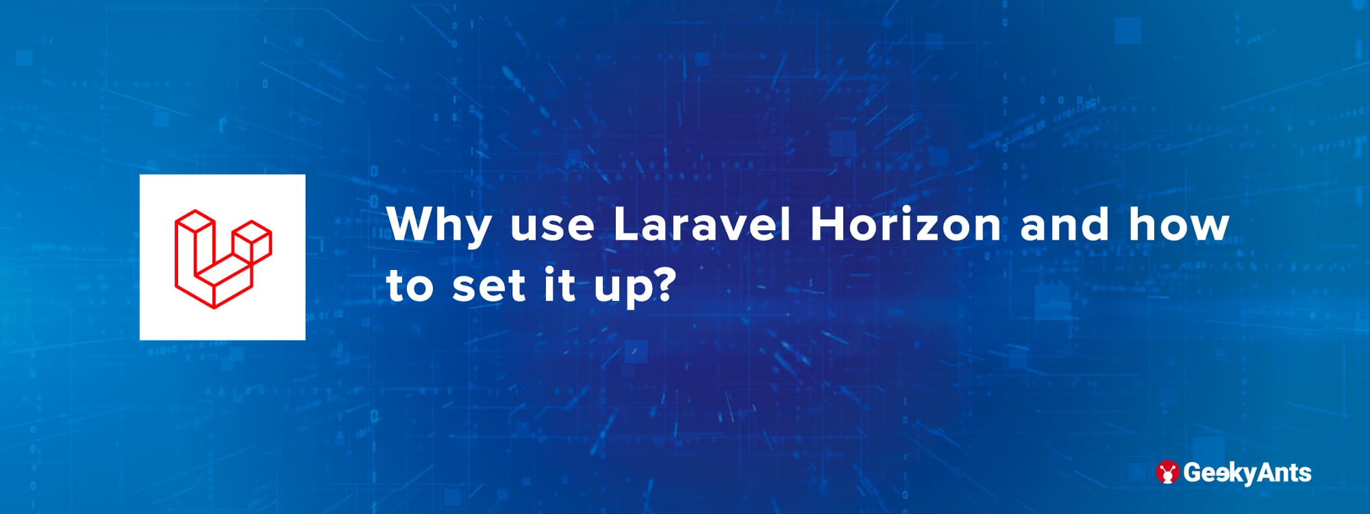 Why Use Laravel Horizon and How To Set It Up?