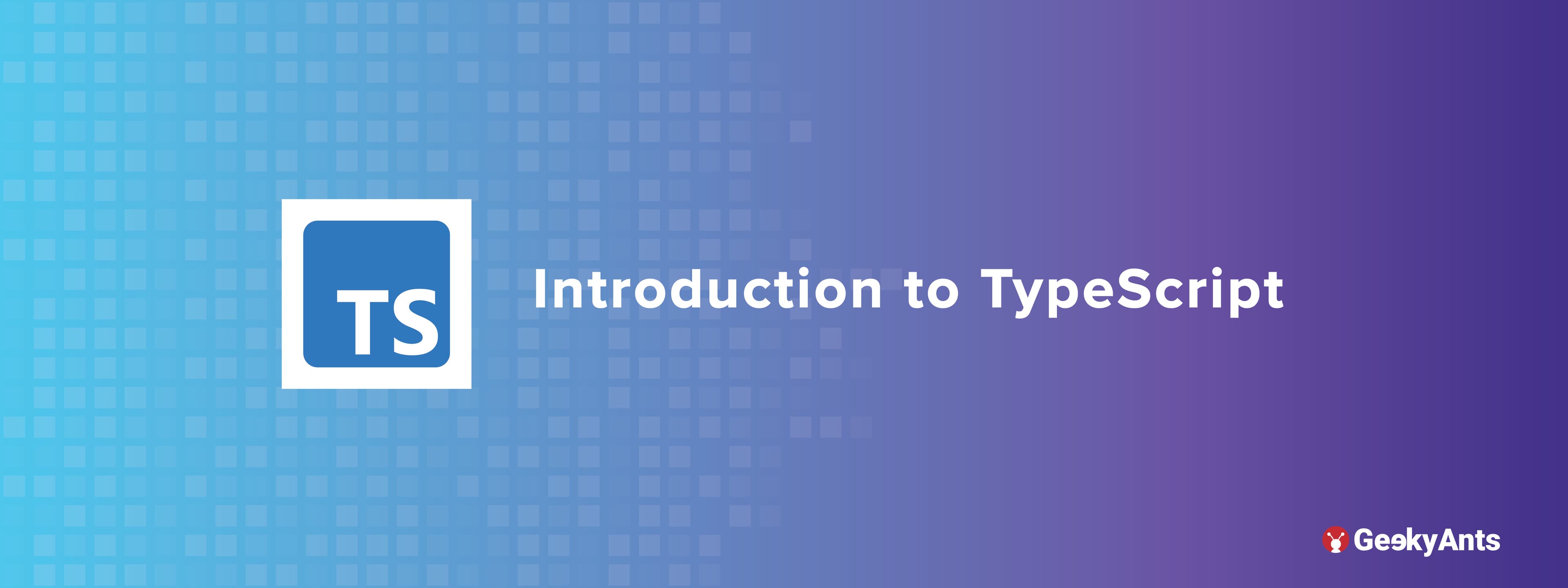 Introduction to TypeScript