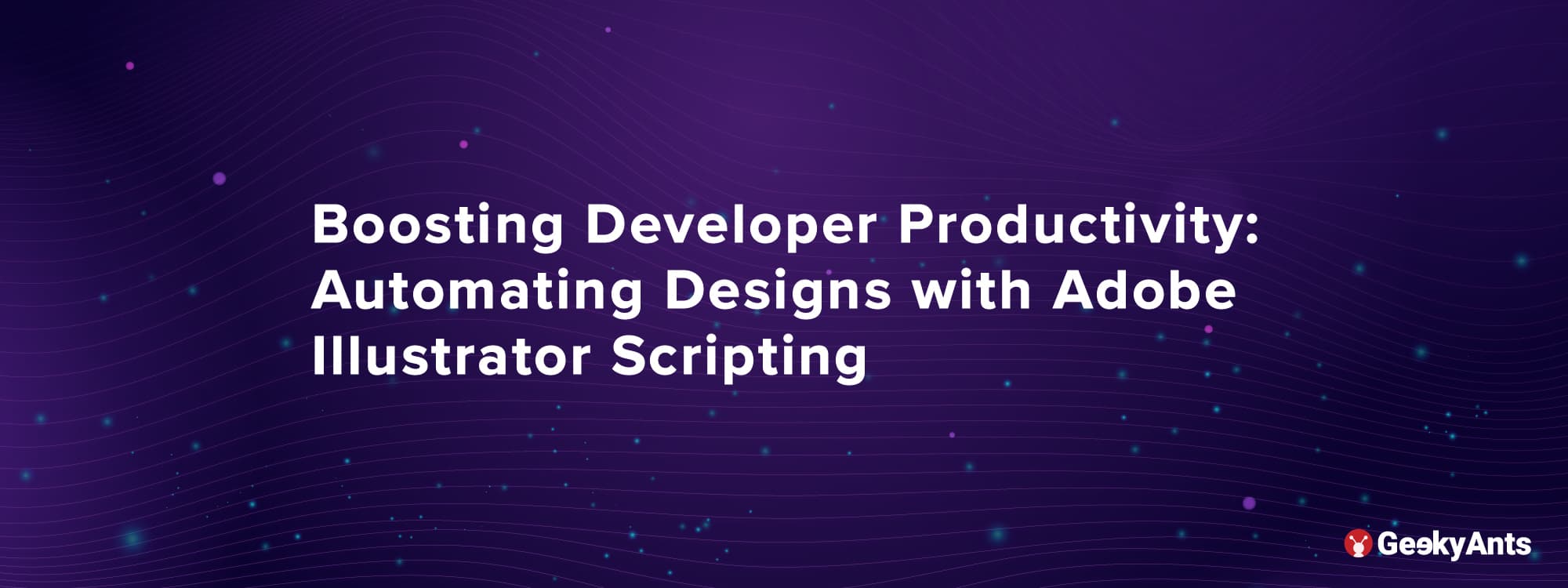 How Adobe Illustrator Scripts Can Boost Developer Productivity