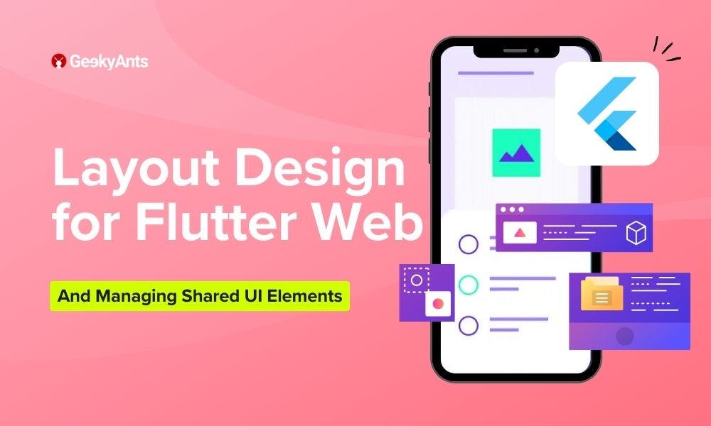 Mastering Layout Design for Flutter Web: A Step-by-Step Guide