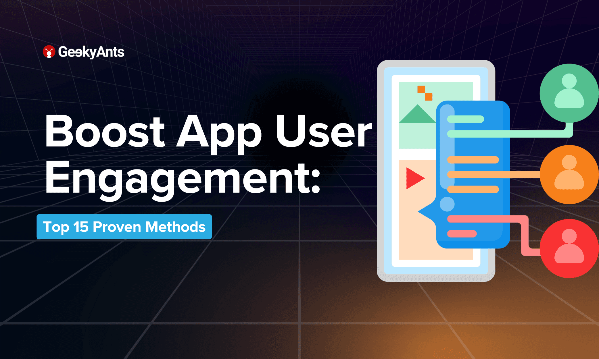 Top 15 Proven Methods for Increasing App User Engagement