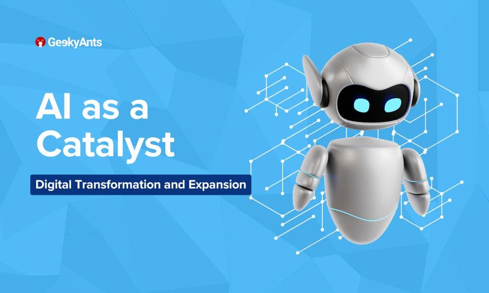 AI as a Catalyst for Digital Transformation and Expansion