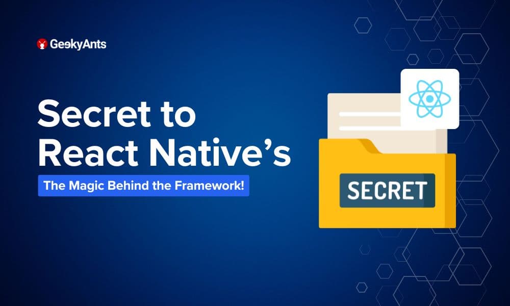 The Secret to React Native’s Success: Let’s Unveil the Magic Behind the Framework!