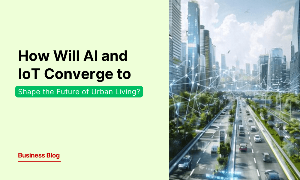 How Will AI and IoT Converge to Shape the Future of Urban Living?