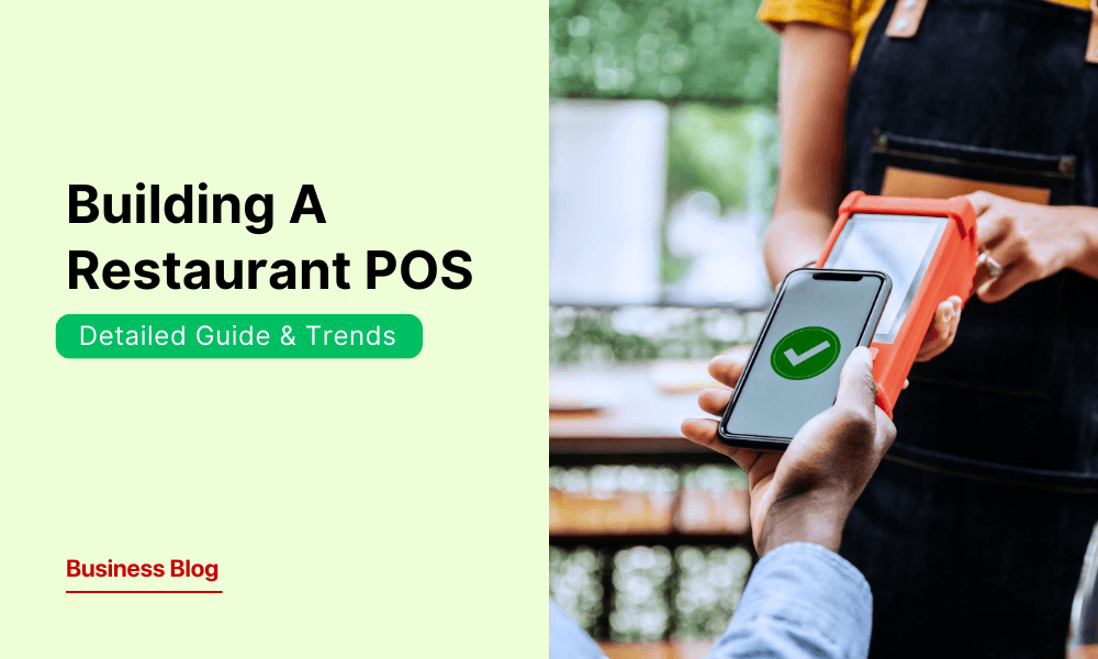 How to Build a Restaurant POS System for Modern Businesses | A Step-by-Step Guide