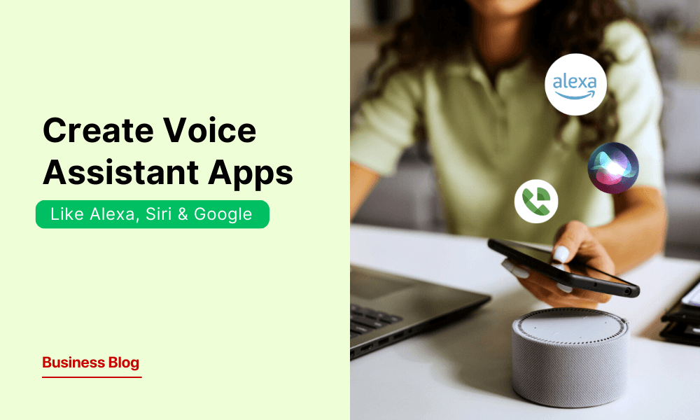 GeekyAnts' 10-Step Guide to Building Voice Assistant Apps Like Alexa and Siri