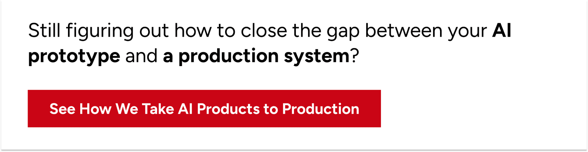 CTA Banner inviting teams to take AI prototypes from demo to production.