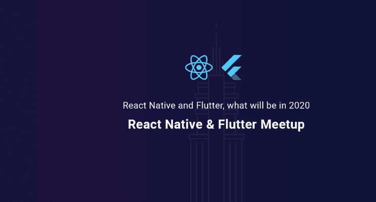12th React Native & 6th Flutter Meetup 2020