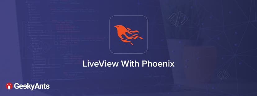 LiveView With Phoenix