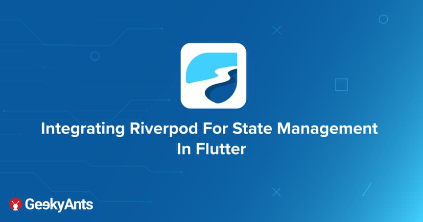 Integrating Riverpod For State Management In Flutter