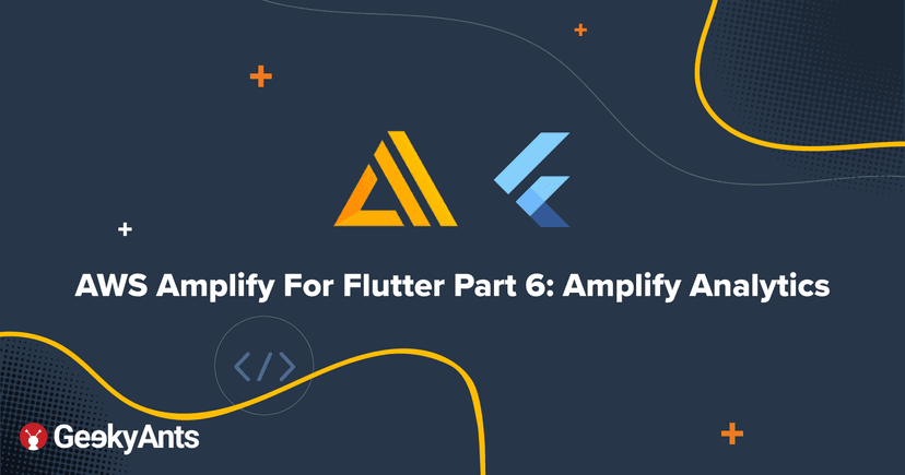 AWS Amplify For Flutter Part 6: Amplify Analytics