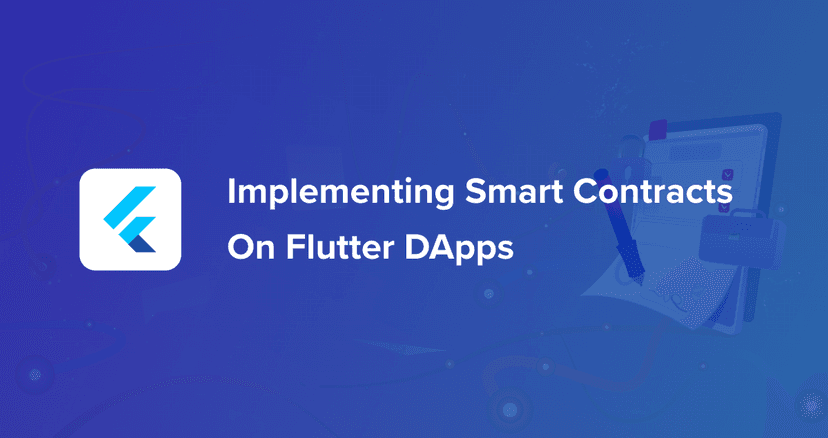 Implementing Smart Contracts On Flutter DApps