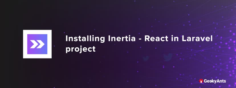 Installing Inertia - React in Laravel Project