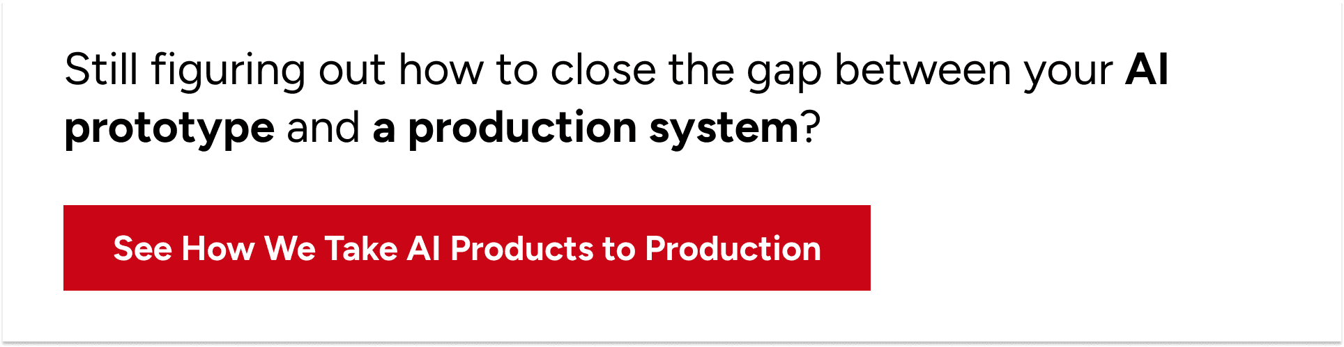 CTA Banner inviting teams to take AI prototypes from demo to production.