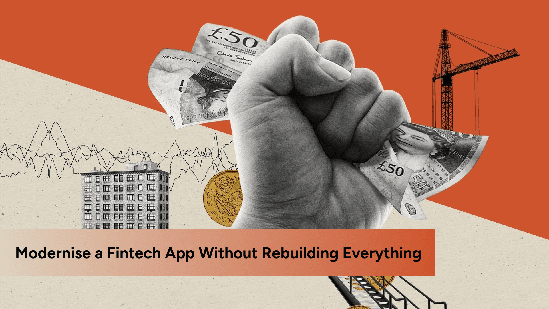 How to Modernize Your Fintech App Without Rebuilding Everything