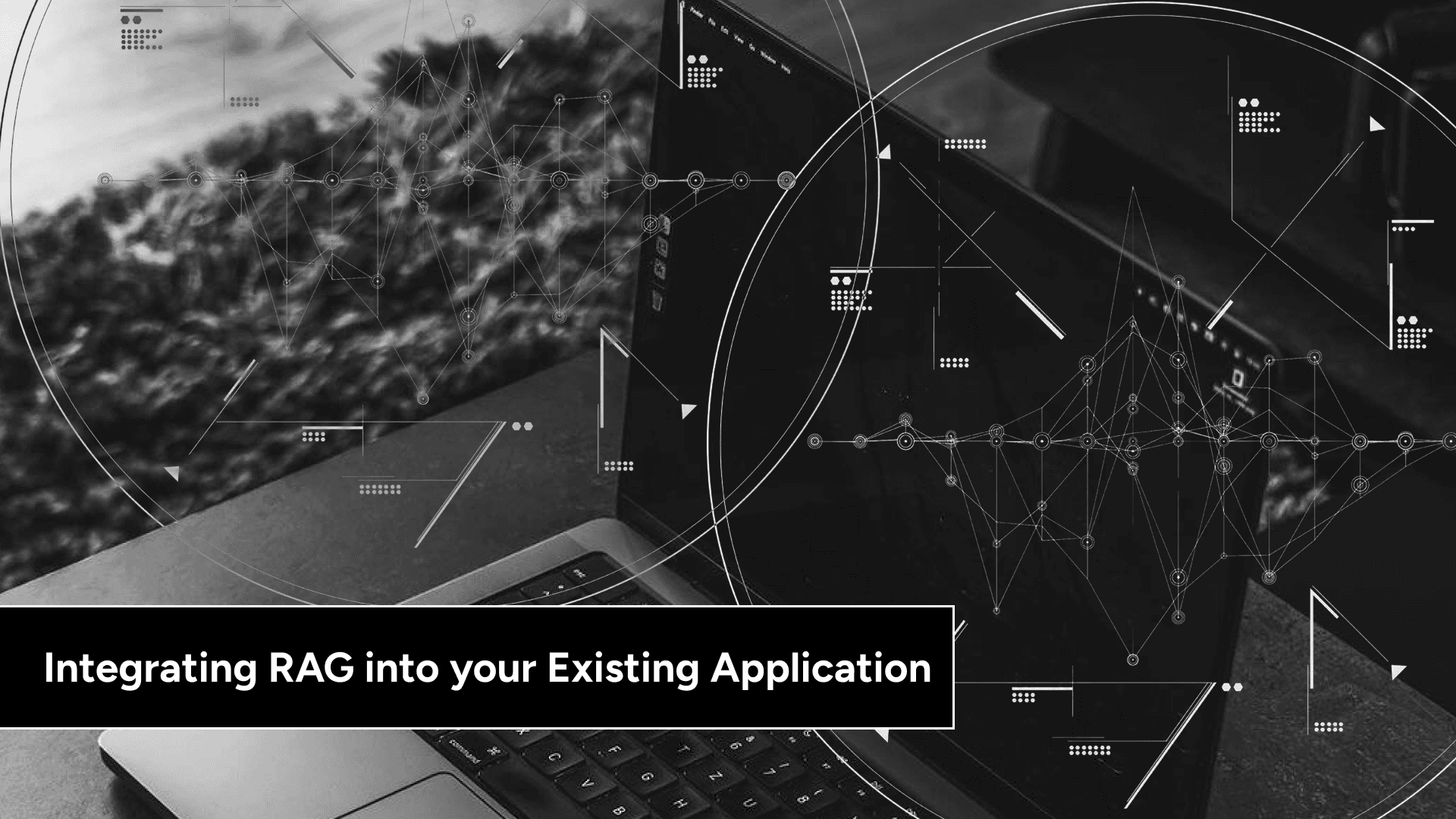 How to Integrate RAG into Your Existing Application: Architecture, Tools and Cost Breakdown