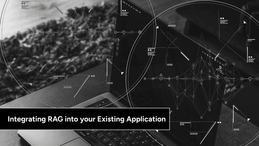 How to Integrate RAG into Your Existing Application: Architecture, Tools and Cost Breakdown